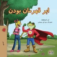 Liz Shmuilov, Kidkiddos Books - Being a Superhero (Farsi Children's Book), Häftad