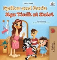 Rayne Coshav, Kidkiddos Books - Spikes and Curls (English Tagalog Bilingual Kids Book), Inbunden