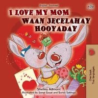 Shelley Admont, Kidkiddos Books - I Love My Mom (English Somali Bilingual Children's Book), Häftad. Tillgänglighet: Lägg i varukorg
