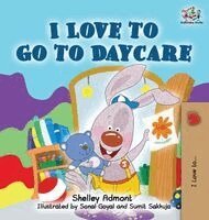 Shelley Admont, Kidkiddos Books - I Love to Go to Daycare, Inbunden