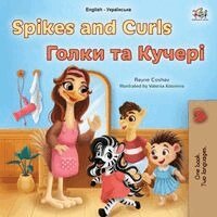 Rayne Coshav, Kidkiddos Books - Spikes and Curls (English Ukrainian Bilingual Kids Book), Häftad