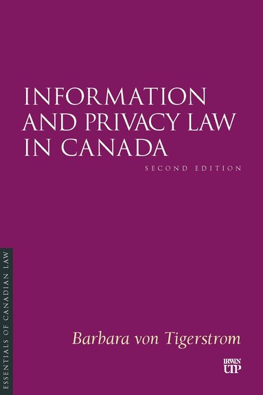 Barbara Von Tigerstrom - Information and Privacy Law in Canada, Häftad