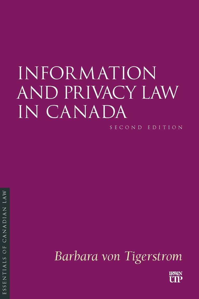 Barbara Von Tigerstrom - Information and Privacy Law in Canada, Häftad