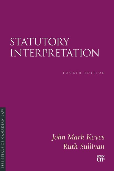 John Mark Keyes, Ruth Sullivan - Statutory Interpretation, Häftad