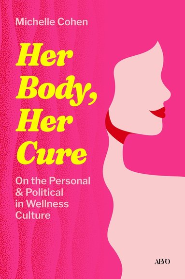Michelle Cohen - Her Body, Her Cure, Häftad