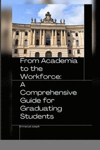 bokomslag From Academia to the Workforce