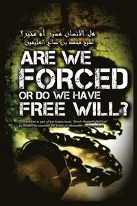 bokomslag Are we Forced or do we have a Free Will