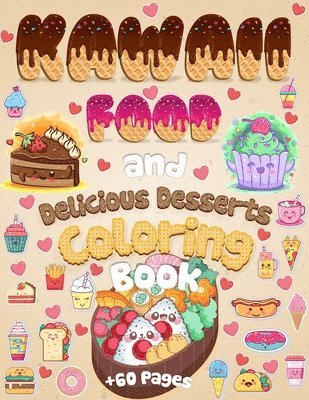 Kawaii Food And Delicious Desserts Coloring Book 1