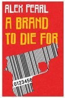 Alex Pearl - Brand to Die For, Häftad
