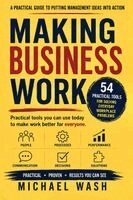 Michael Wash - Making Business Work, Häftad