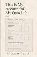 William Gomes - This Is My Account of My Own Life, Häftad. Tillgänglighet: Lägg i varukorg