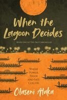 Olaseni Alaka - When the Lagoon Decides: Book One of The Eko Chronicles, Häftad. Tillgänglighet: Lägg i varukorg