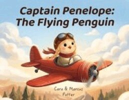 Marcus Potter, Cara Potter - Captain Penelope: The Flying Penguin, Häftad