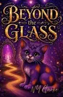 Natasha Yasmin Clarke - Beyond the Glass, Häftad. Tillgänglighet: Lägg i varukorg