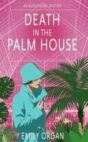 Emily Organ - Death in the Palm House, Häftad. Tillgänglighet: Lägg i varukorg