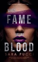Sara Pucci - When Fame Means Blood, Häftad