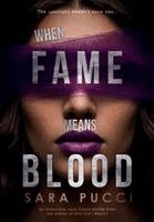 Sara Pucci - When Fame Means Blood, Inbunden