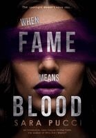 Sara Pucci - When Fame Means Blood, Inbunden