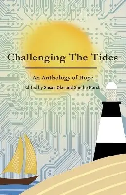 M L Horst, Shona Kinsella, Andrew Knighton - Challenging The Tides, Häftad. Tillgänglighet: Lägg i varukorg