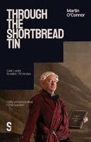Martin O'Connor - Through The Shortbread Tin, Häftad