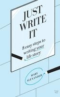 Mary Alexander - Just Write It, Häftad. Tillgänglighet: Lägg i varukorg