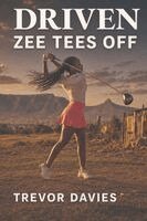 Trevor Davies - Driven - Zee Tees Off, Häftad