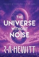 Hewitt - Universe Without Noise, Inbunden
