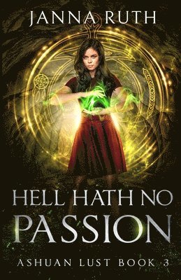 Janna Ruth - Hell Hath no Passion: Ashuan Lust 3, Häftad