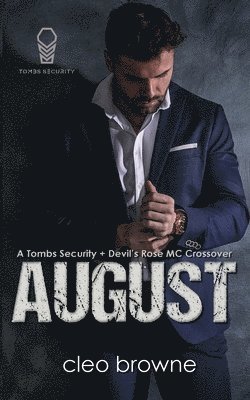 bokomslag August - A Tombs Security + Devil's Rose MC Crossover