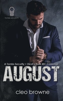 August - A Tombs Security + Devil's Rose MC Crossover