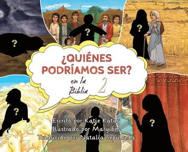 Katie Katay - ¿Quiénes podríamos ser en la Biblia?, Inbunden
