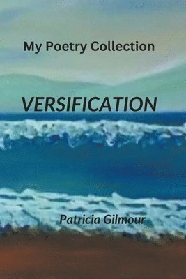 Patricia Gilmour - Versification, Häftad