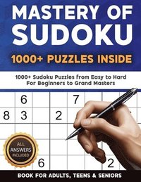 bokomslag Mastery of Sudoku Puzzles for Adults, Teens & Seniors