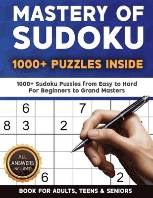 Mastery of Sudoku Puzzles for Adults, Teens & Seniors 1