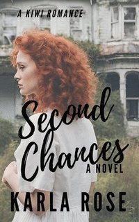 bokomslag Second Chances: A Kiwi Romance