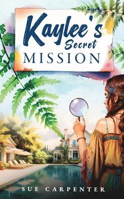 bokomslag Kaylee's Secret Mission