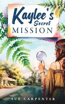 Sue Carpenter - Kaylee's Secret Mission, Häftad