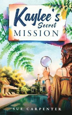 bokomslag Kaylee's Secret Mission