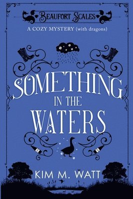 bokomslag Something in the Waters - a cozy mystery (with dragons)