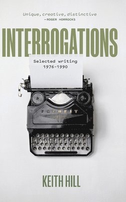 Keith Hill - Interrogations, Inbunden