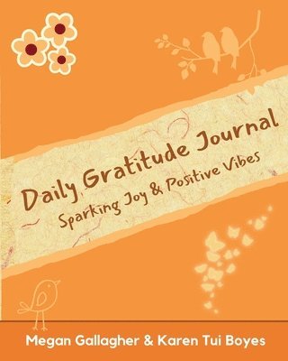 bokomslag Daily Gratitude Journal - Sparking Joy & Positive Vibes