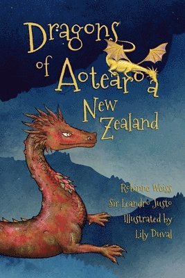 Leandro Justo, Robinne Weiss - Dragons of Aotearoa New Zealand, Häftad