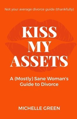 Michelle Green - Kiss My Assets, Häftad