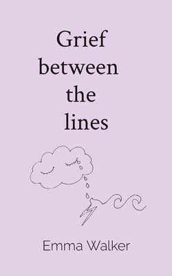 Grief between the lines 1