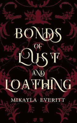 bokomslag Bonds of Lust and Loathing