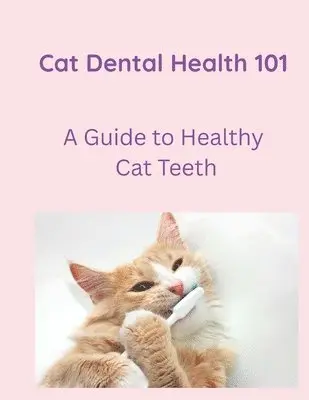 Cara Bloom - Cat Dental Care 101, Häftad. Tillgänglighet: Lägg i varukorg