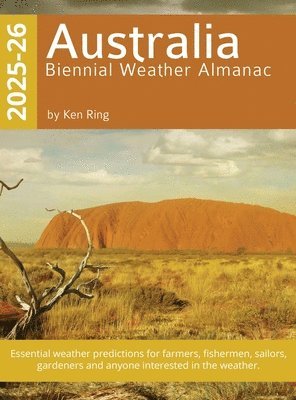 Ken Ring - Australia Biennial Weather Almanac 2025-2026 (Hardback), Inbunden