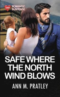 bokomslag Safe Where the North Wind Blows