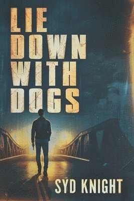 Lie Down with Dogs 1