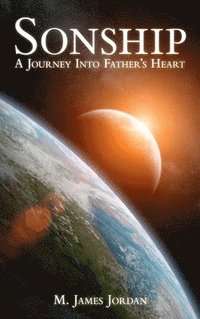 bokomslag Sonship: A journey into Father's heart